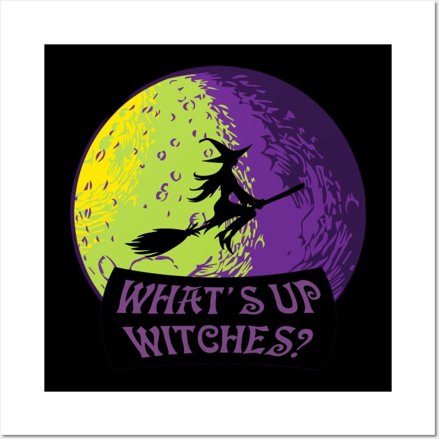 Halloween What's up Witches? Wall Art by FabDesign